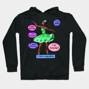 Positive Affirmations ballerina dancer African American girl dancing inspirational dance Gifts for women black girl affirmation Hoodie